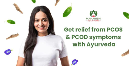 How to get relief from PCOS and PCOD symptoms with Ayurveda? - Maharishi Ayurveda India