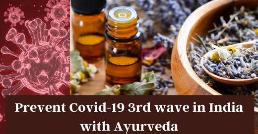 How to prevent Covid 3rd wave in India with Ayurveda